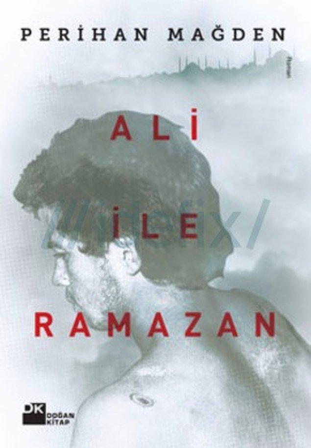 15. Ali ile Ramazan - Perihan Mağden (2010)