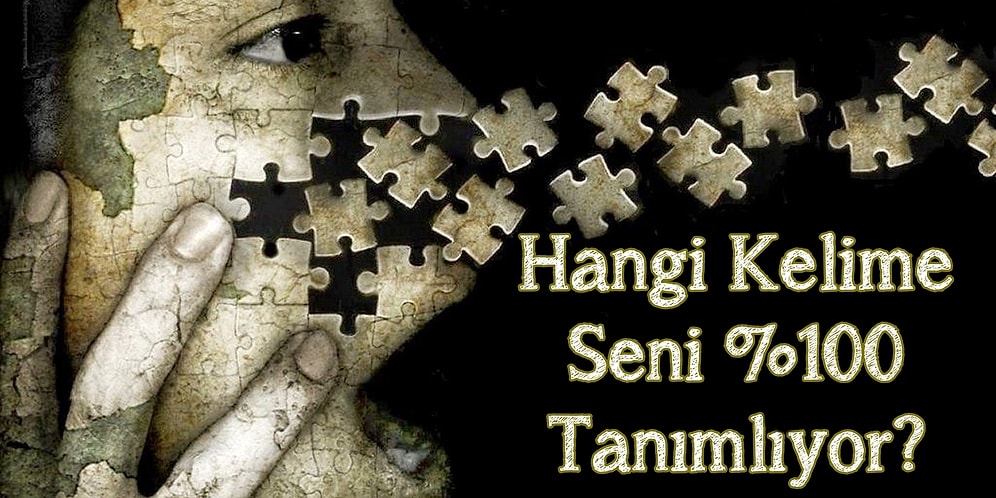 Hangi Kelime Seni %100 Tanımlıyor?