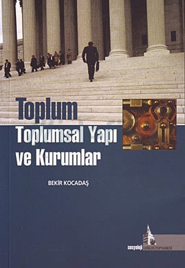 Toplum Toplumsal Yapı ve Kurumlar - Bekir Kocadaş