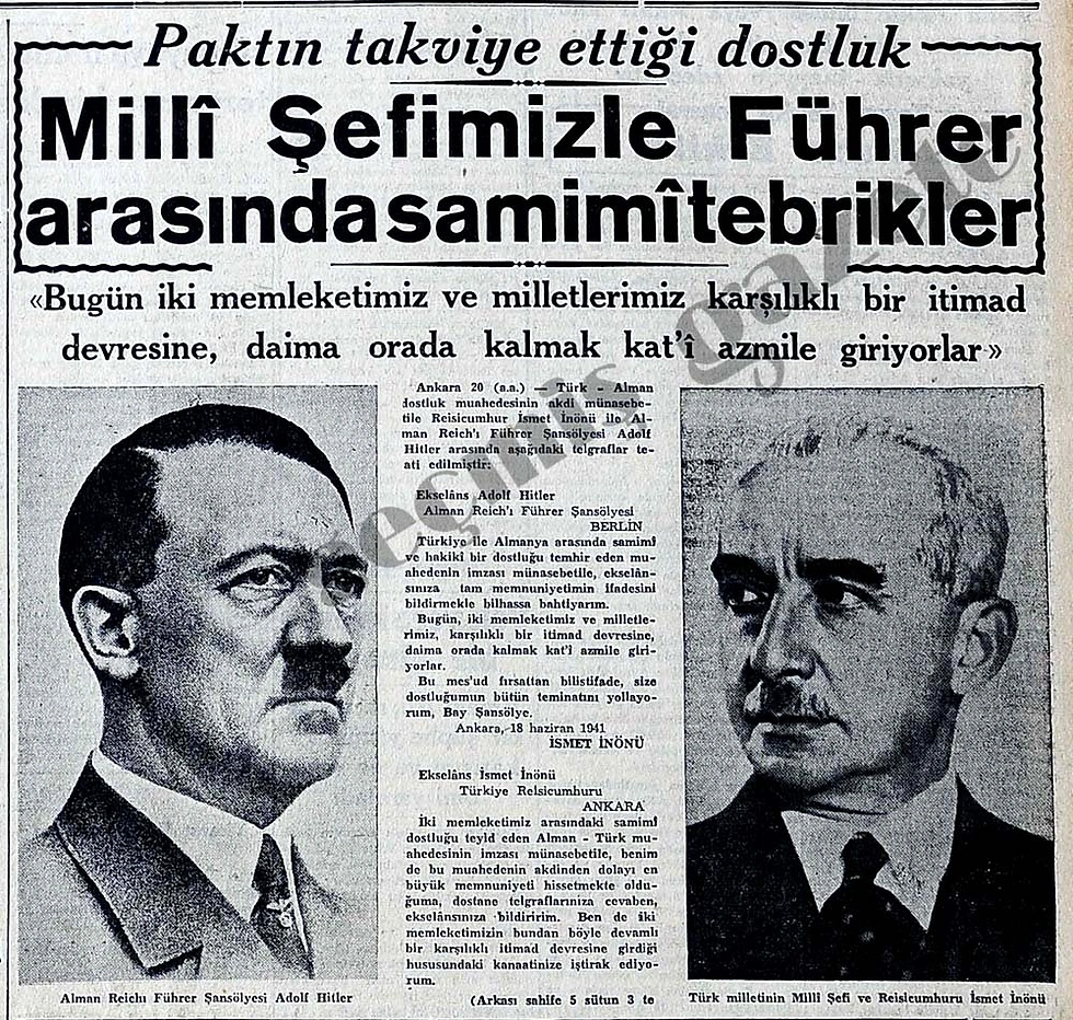 21 haziran 1941: Bu pakt Ã¼zerine Ä°nÃ¶nÃ¼ ve Hitler'in karÅŸÄ±lÄ±klÄ± telgraflaÅŸmasÄ±