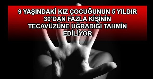 Bu ülkede bunları yaşamak için sadece kadın olmanıza gerek yok, tıpkı 9 yaşındaki G.S. gibi 25 kişi tarafından tecavüz edilebilirsiniz.