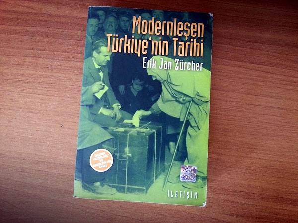 9. Modernleşen Türkiye’nin Tarihi (Erik Jan Zürcher)