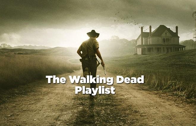 The Walking Dead'den Kulakların Pasını Silen 7 Şarkı