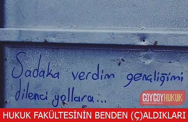 Sadaka verdim gençliğimi hukuk fakültesindeki yıllara!