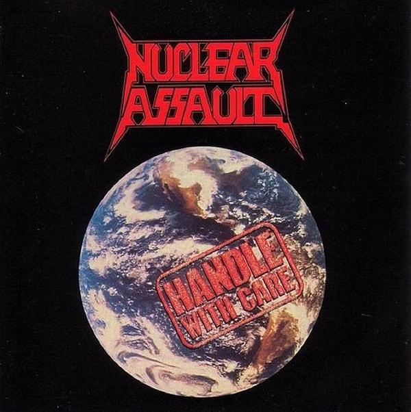 13. Nuclear Assault - Handle With Care
