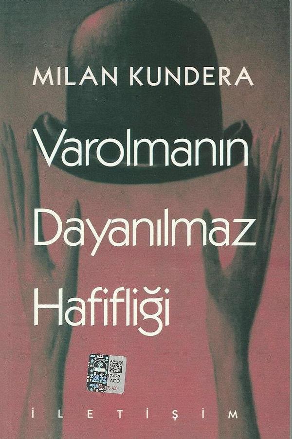 20. "Varolamanın Dayanılmaz Hafifliği", (1984), Milan Kundera