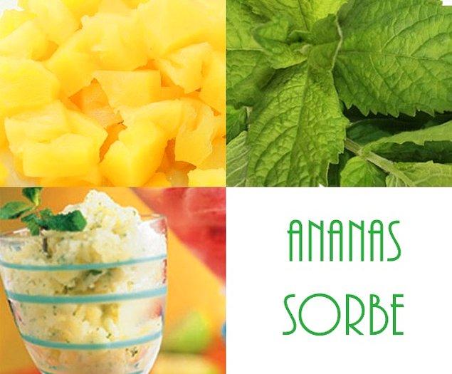 14. Ananas + Taze Nane = Ananas Sorbe