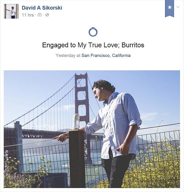 David bir ''burrito'' nişanlandığını Facebook hesabındaki herkese duyurdu.