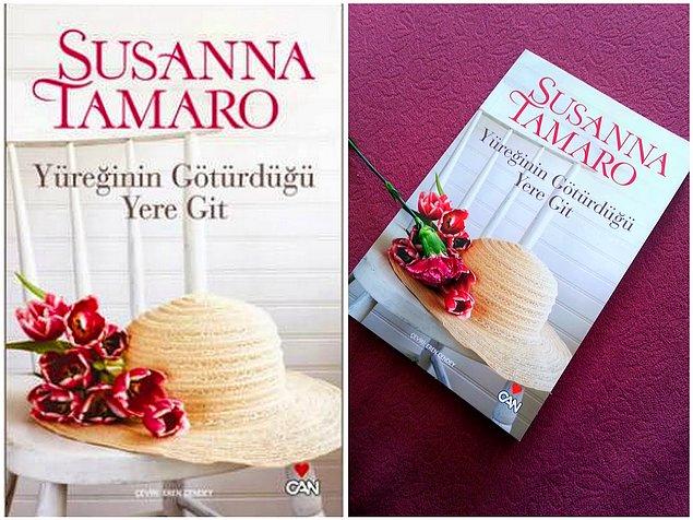 10. Susanna Tamaro - Yüreğinin Götürdüğü Yere Git