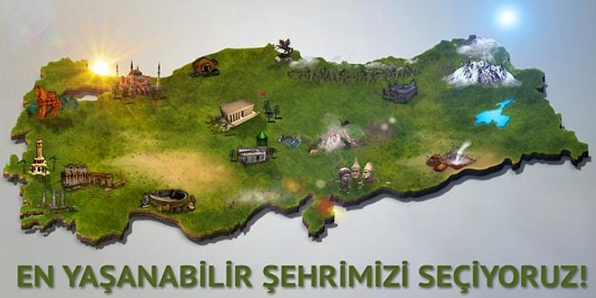 Türkiye'nin En Yaşanılabilir Şehrini Siz Seçiyorsunuz! Buyrun Oylamaya!