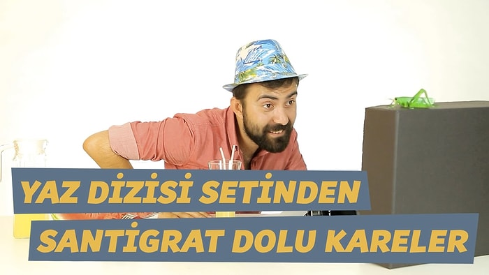 Yaz Dizisi Setinden Santigrat Dolu Kareler