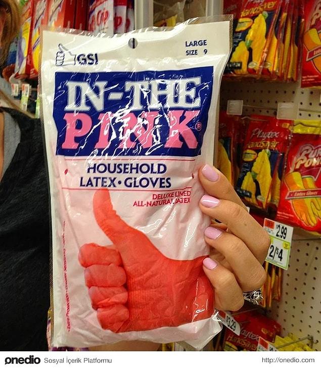 15. In the Pink?! Calm down, they’re just selling latex gloves…