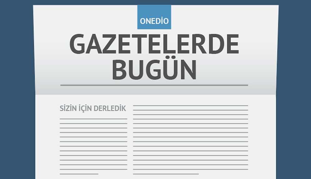 Gazetelerde Bugün | 16 Eylül Çarşamba