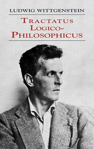 "Tractatus Logico-Philosophicus", (1921) Ludwig Wittgenstein