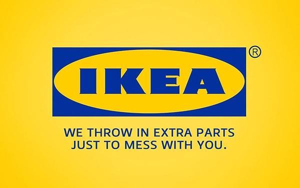 Ikea: Sırf sizle dalga geçmek için paketlerin içine ekstra parçalar atıyoruz.