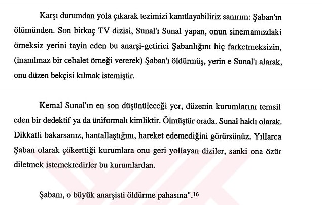 4. Sinema filmlerindeki Şaban anarşistken, televizyon dizilerindeki '' Kemal Sunal'' düzen bekçisidir.