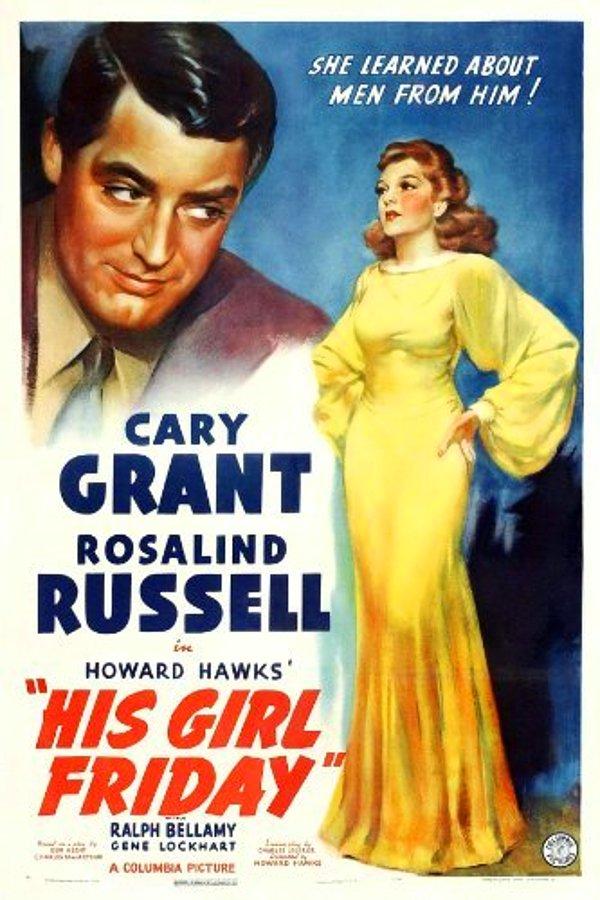 21. His Girl Friday / Cuma Kızı (1940)