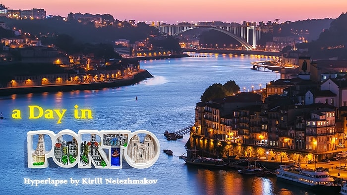 Harikulade Timelapse Görüntüleriyle Porto'ya Hayran Kalacaksınız!