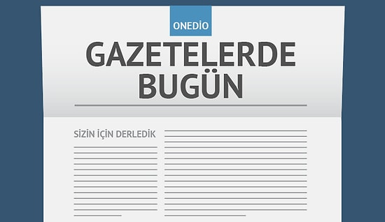 Gazetelerde Bugün | 25 Kasım Çarşamba