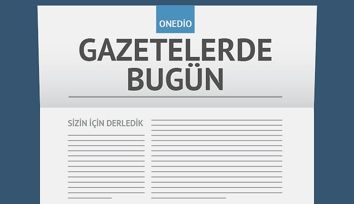 Gazetelerde Bugün | 25 Kasım Çarşamba