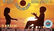 3 ARALIK DÜNYA ENGELLİLER GÜNÜ