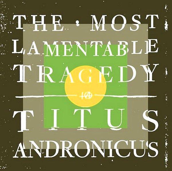 50. Titus Andronicus - Dimed Out