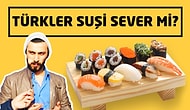 İlk Defa Suşi Tadan Türkler'in Tepkileri