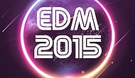 2015'te En Çok Dinlenen EDM Şarkıları