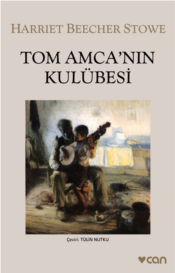 10. Harriet Beecher Stowe - Tom Amca'nın Kulübesi