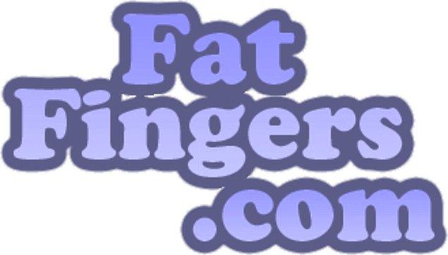 35. Fat Fingers