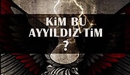 Kim Bu Ayyıldız Tim?