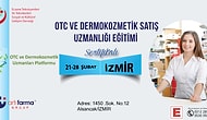 İzmir Otc Ve Dermokozmetik Uzmanlığı Eğitimi