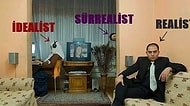 Seni %100 Tanımlıyoruz: Realist misin, İdealist misin, Sürrealist misin?