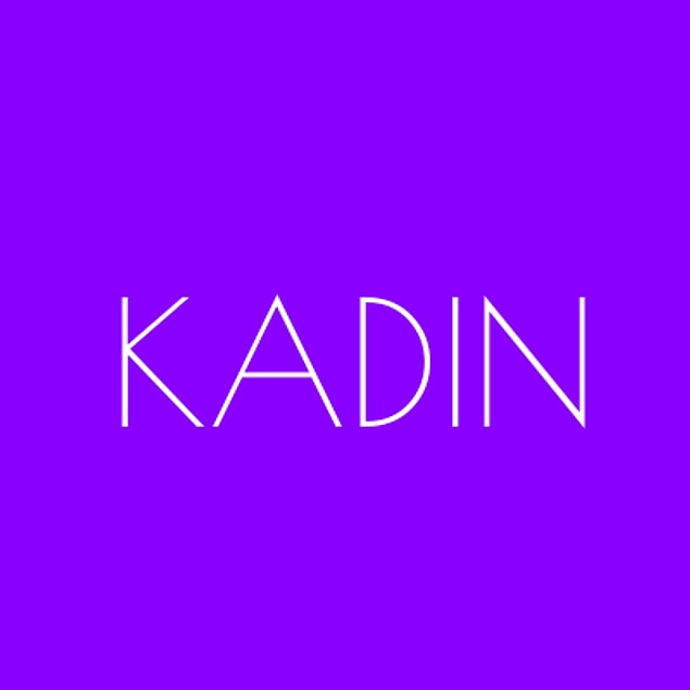 Kadın!