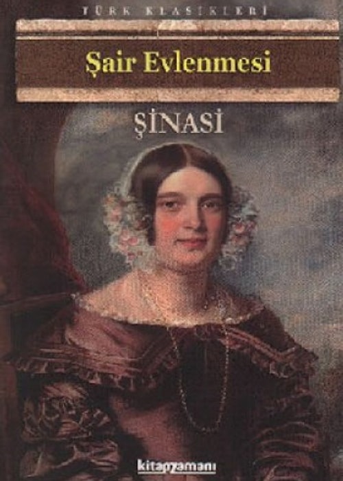 İlk yerli tiyatro eseri: Şinasi / Şair Evlenmesi / 1859