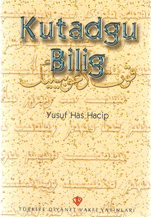 İlk Türkçe yazılan ilk kitap : Yusuf Has Hacip / Kutadgu Bilig