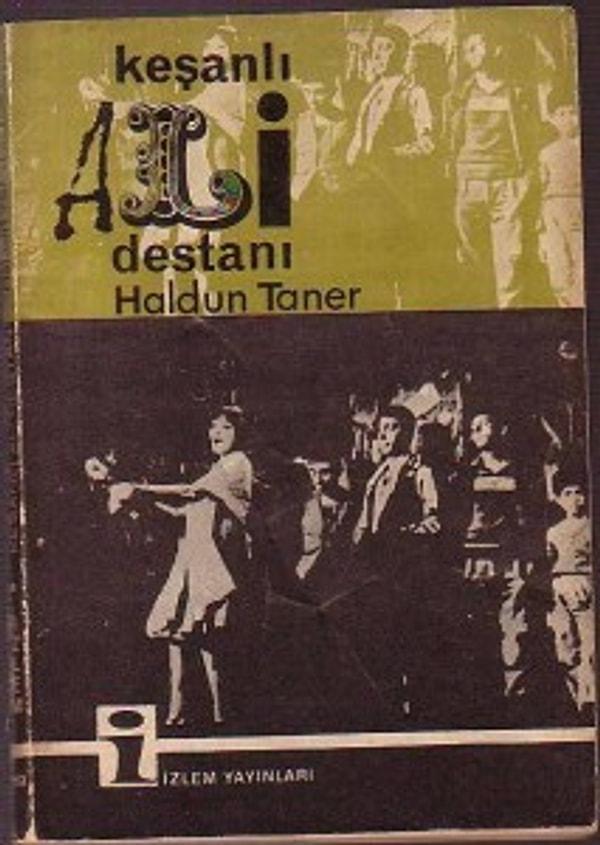 18. İlk Epik Tiyatro: Haldun Taner / Keşanlı Ali Destanı