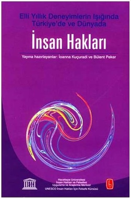 Elli Yıllık Deneyimlerin Işığında Türkiye'de ve Dünyada İnsan Hakları