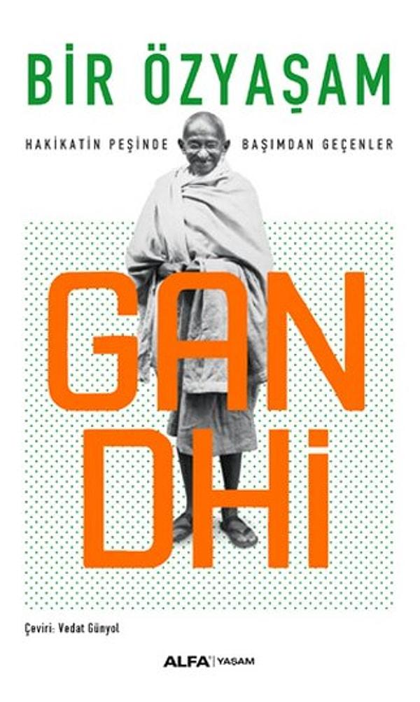 8. "Bir Özyaşam: Hakikatin Peşinde Başımdan Geçenler", Mohandas Karamçand Gandhi