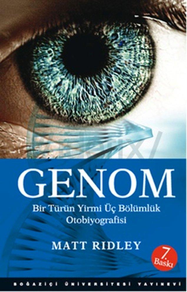 10. Genom: Bir Türün Yirmi Üç Bölümlük Otobiyografisi - Matt Ridley