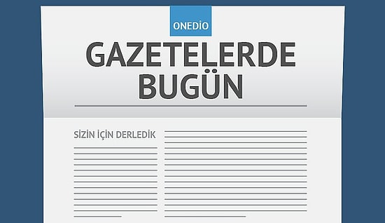 Gazetelerde Bugün | 19 Mart Cumartesi