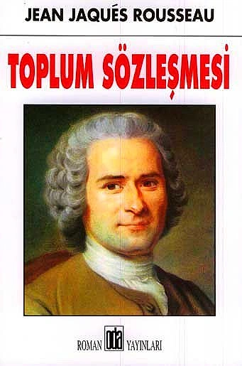 "Toplum Sözleşmesi", (1762) Jean-Jacques Rousseau