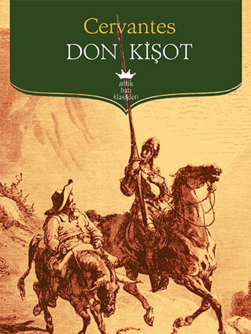 Dünya edebiyatındaki ilk modern roman : Cervantes / Don Kişot