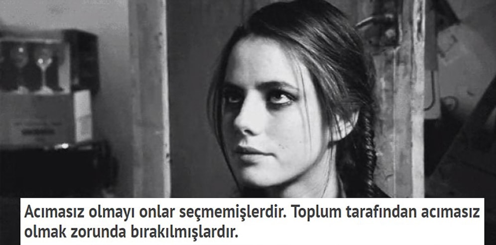 Başkalarına Karşı Acımasız Olmak Zorunda Kalan İnsanların Bildikleri 17 Şey