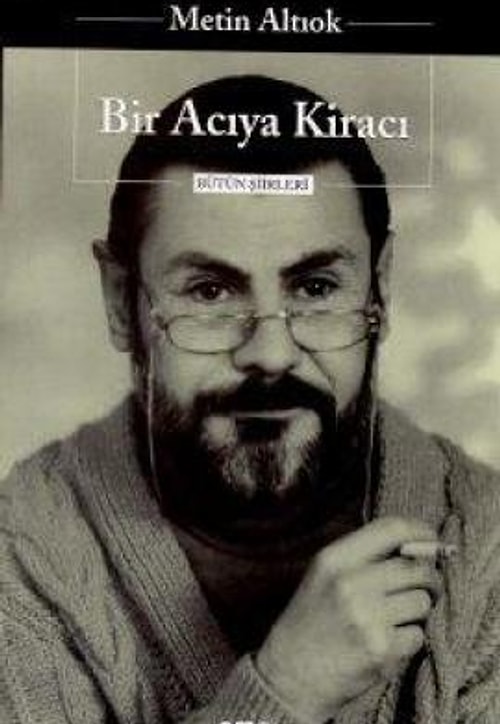 Bir Acıya Kiracı - Metin Altıok