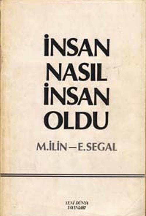 İnsan Nasıl İnsan Oldu? - M. İlin - E. Segal