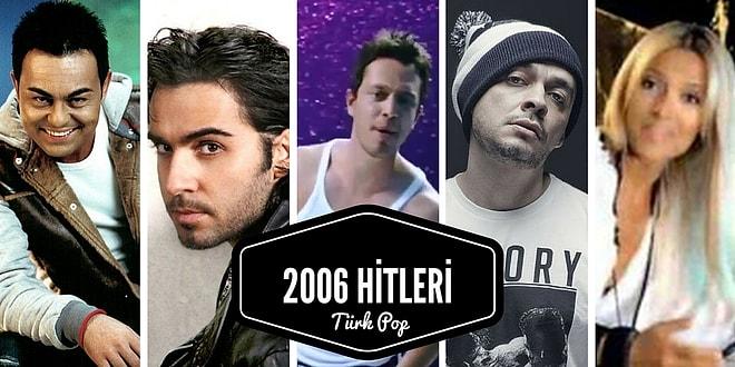 10 Yıl Geçtiğine İnanmak Zor: 2006 Yılında Çok Popüler Olan 26 Türkçe Şarkı