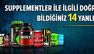 Supplementler ile İlgili Doğru Bildiğiniz 14 Yanlış!