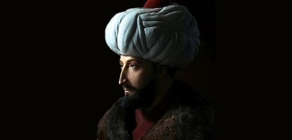 Fatih Sultan Mehmet!