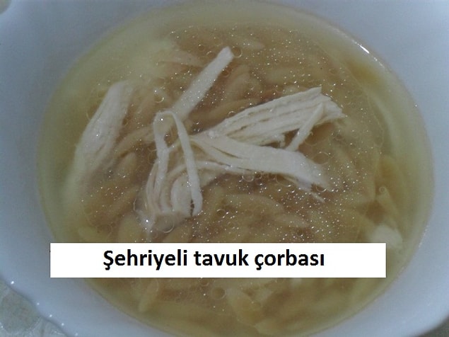20. Öyle bir şehriyeli tavuk çorbası ki, öylece hayata küsmüş tavuk parçası gibisin çorbayı içerken.
